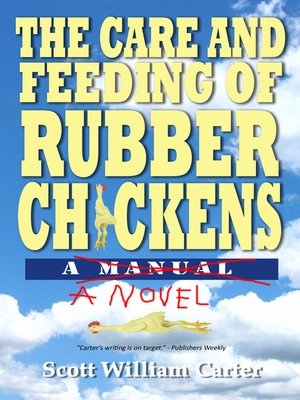 cover image of The Care and Feeding of Rubber Chickens